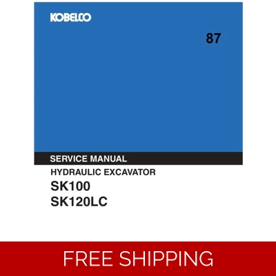 KOBELCO SK100, SK120LC EXCAVATOR SERVICE REPAIR MANUAL KOBELCO SK100, SK120LC EXCAVATOR SERVICE REPAIR MANUAL